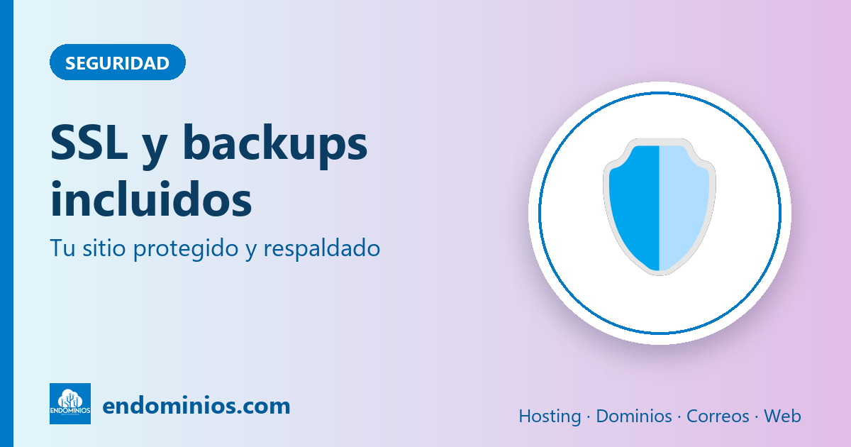 Seguridad y respaldo: SSL incluido y copias de seguridad en tus planes
